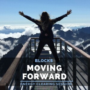 Clear Blocks to Moving Forward (in General)