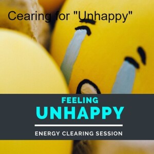 Clearing Session for Unhappy Energy