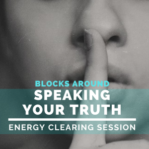 Blocks to Speaking Your Truth