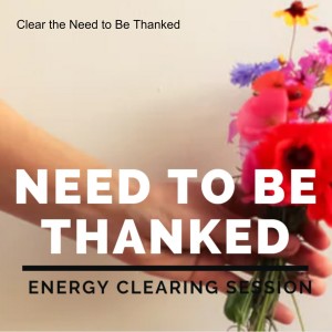 Clear the Need to be Thanked