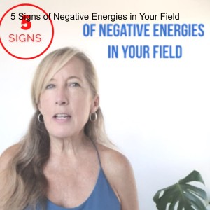 5 Signs You May Have Negative Energies in Your Field...