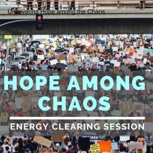 Uncovering Hope among the Chaos