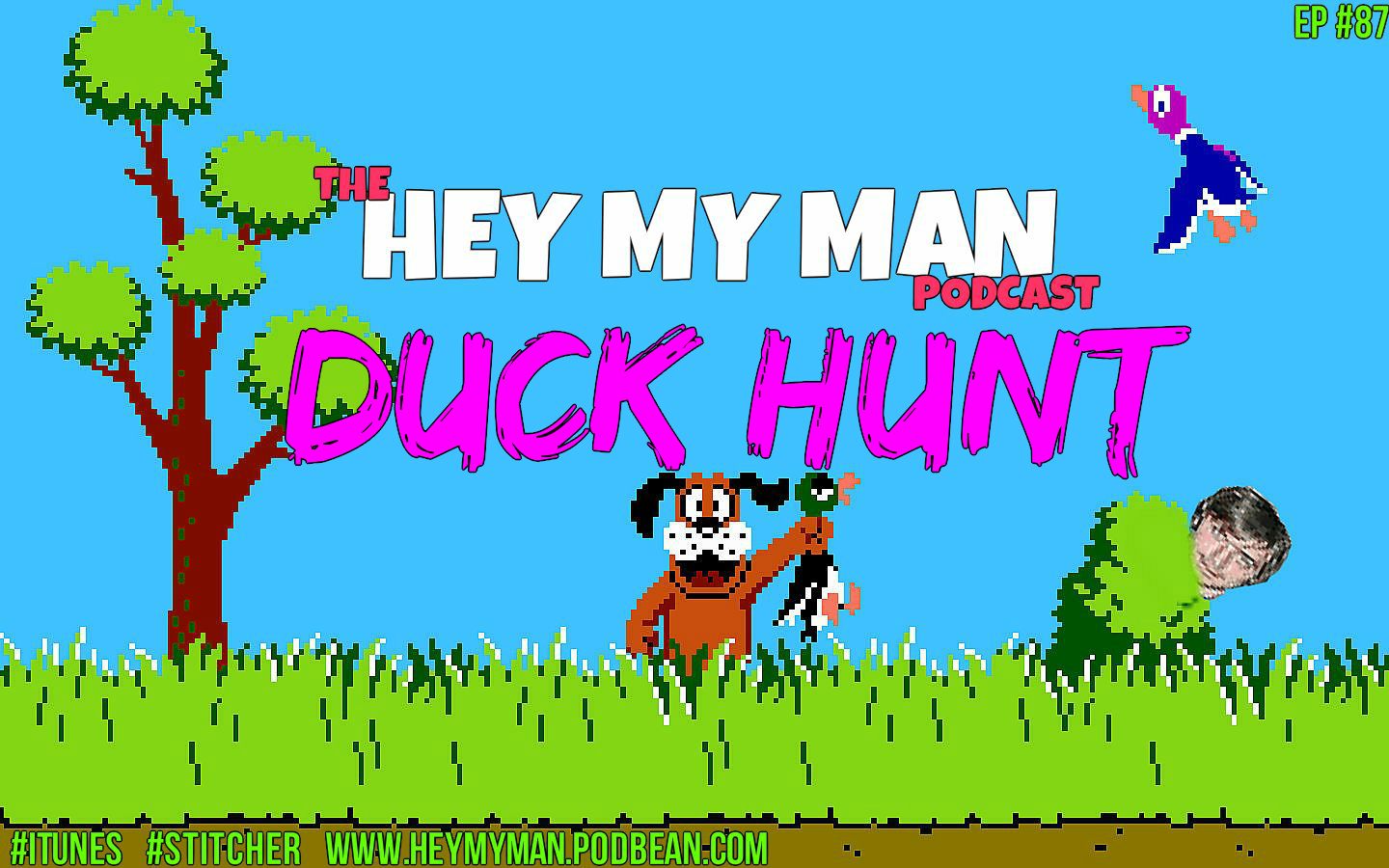 Episode #87 - Duck Hunt 
