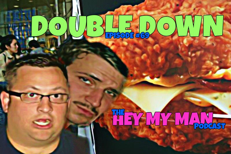 Episode #69 - Double Down 