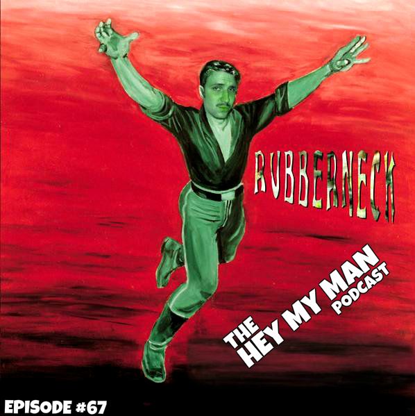 Episode #67 - Rubberneck 