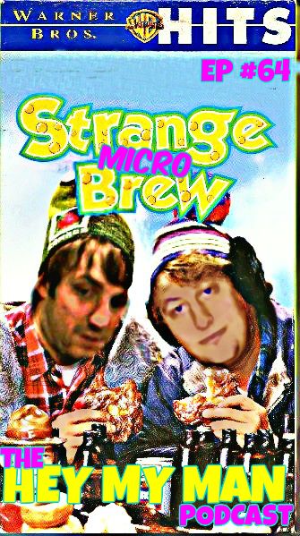 Episode #64 - Strange Micro Brew