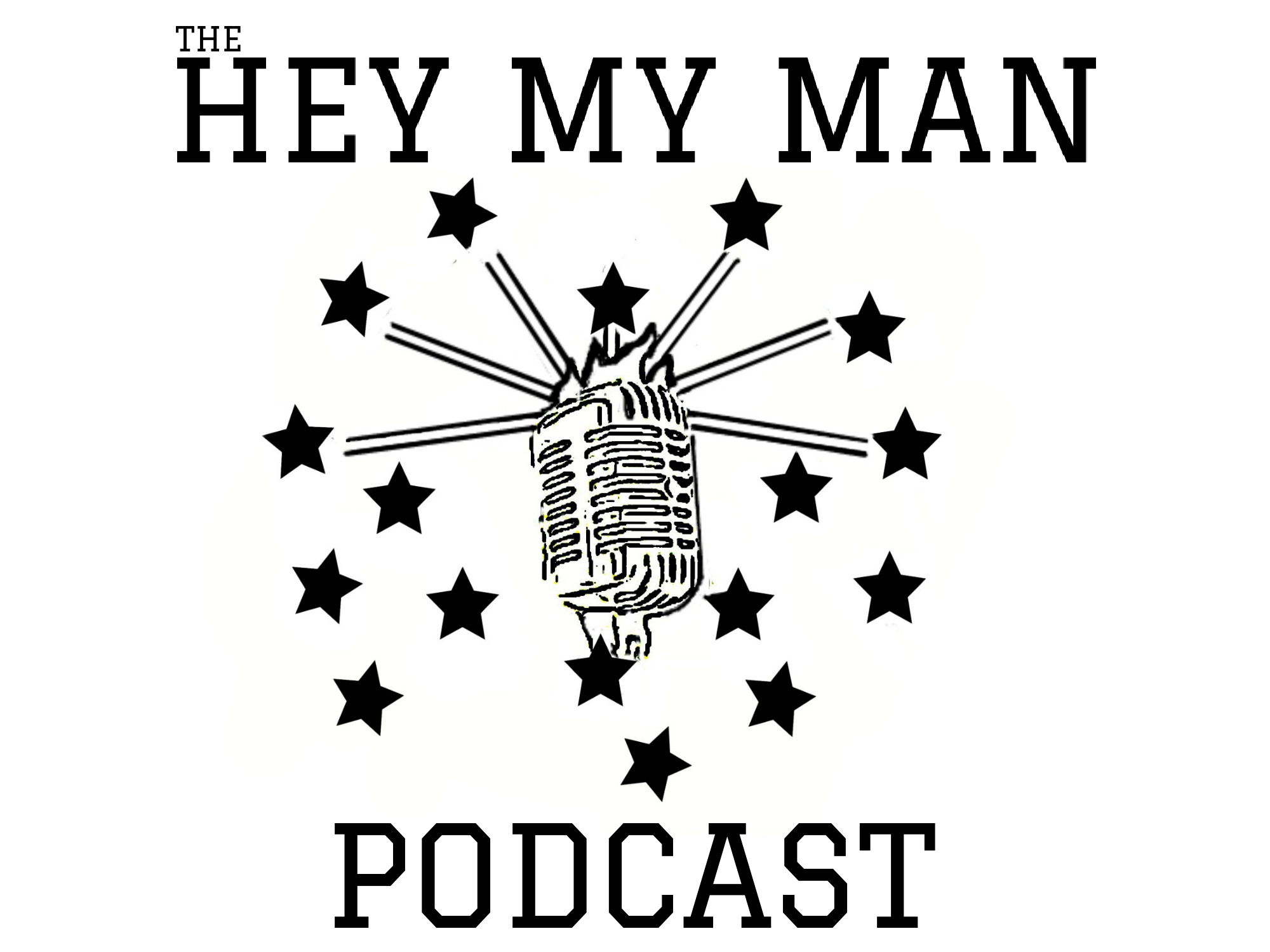 The Hey My Man Podcast