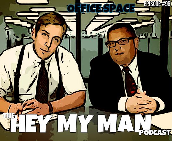 Episode #96 -Office Space 