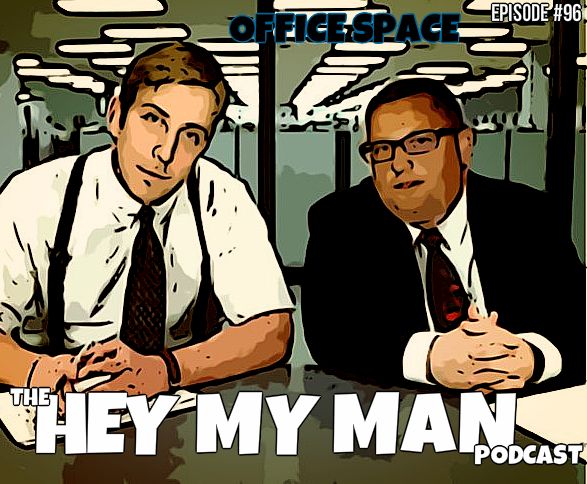 Episode #96 -Office Space