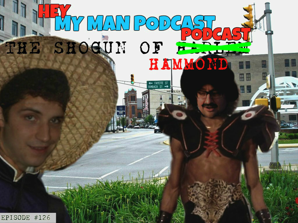 Episode#126 - The Shogun Of Hammond