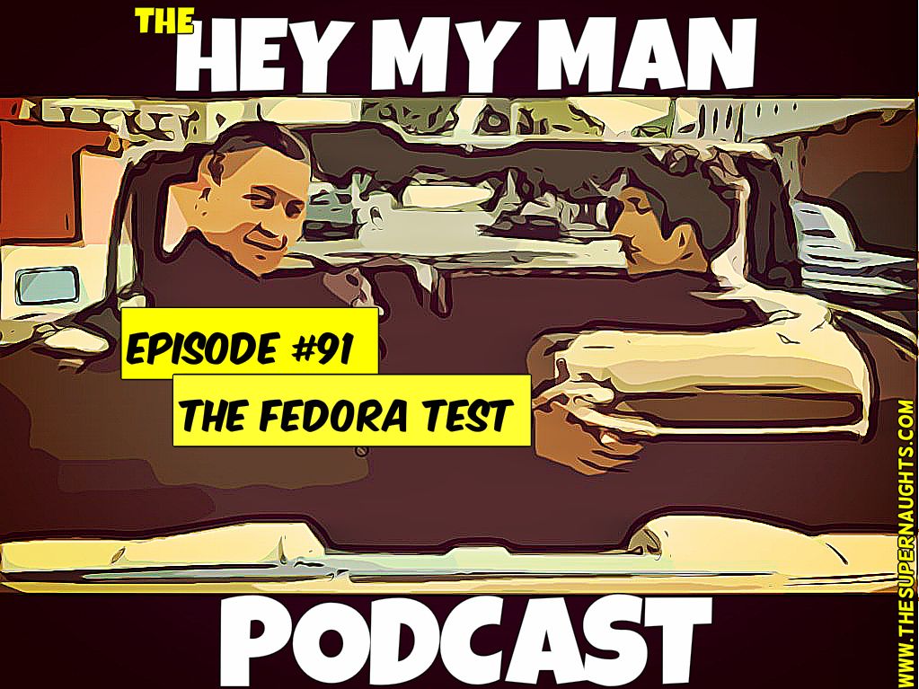 Episode #91 - The Fedora Test