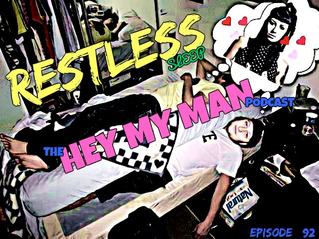 Episode #92 - Restless Sleep