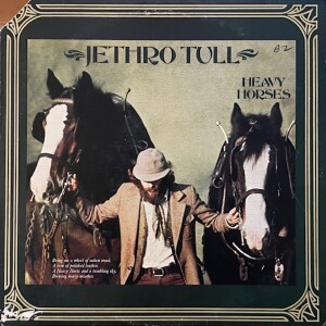 Episode 43: Jethro Tull - Heavy Horses