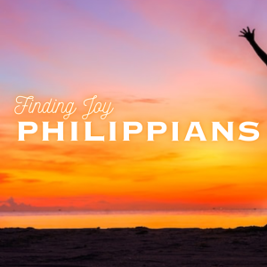 Philippians 4 - Finding Joy in Standing Firm