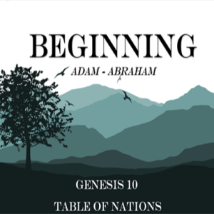Genesis 10 - Table of Nations (Guest Speaker Geoff Hart)