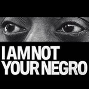I Am Not Your Negro (2016) | SIDEBAR FOREVER