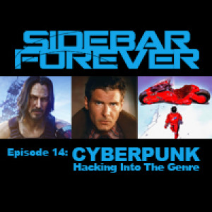 Episode 14: Cyberpunk - Hacking Into The Genre