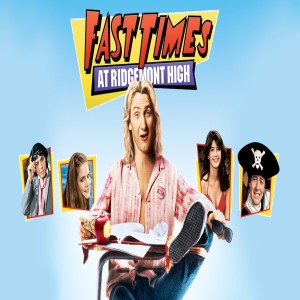 Playback: Fast Times At Ridgemont High (1982) | SIDEBAR FOREVER