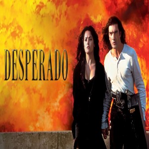 Playback: Desperado (1995) | SIDEBAR FOREVER