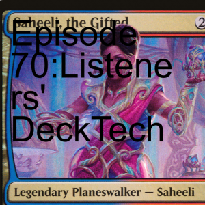 Episode 70:Listeners' DeckTech