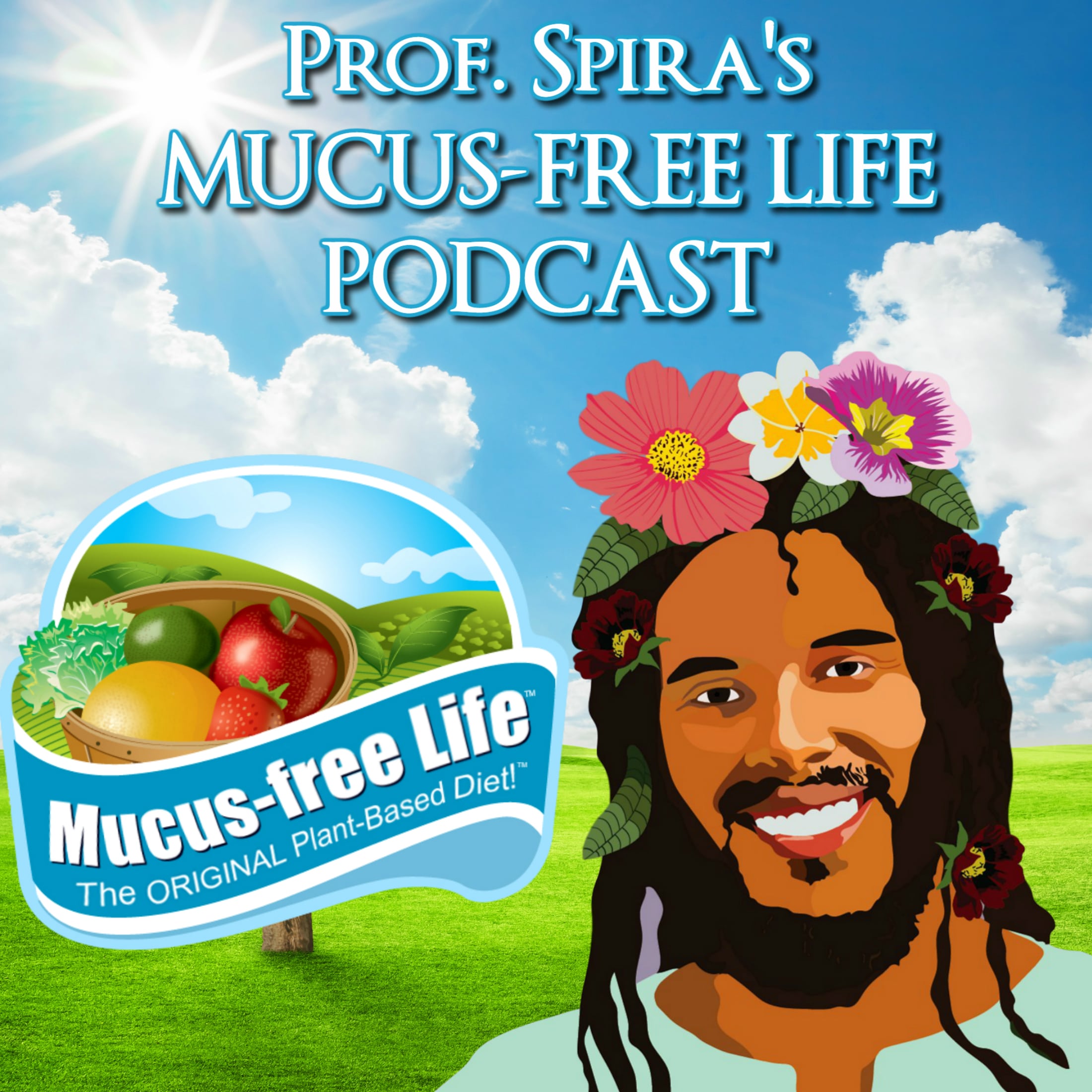 Prof. Spira’s Mucus-free Life Podcast