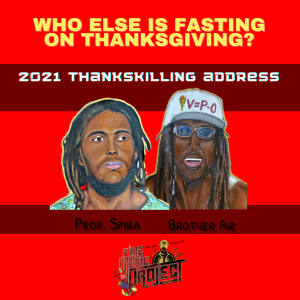 Who Else is Fasting on Thanksgiving? Prof. Spira & Brother Air ThanksKilling Address 2021