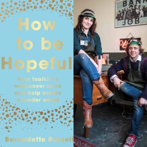 How To Be Hopeful Episode 34 ”The Bank Job- hope, joy, resilience and debt”