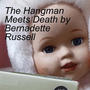 The Hangman Meets Death by Bernadette Russell