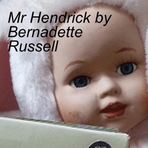 Mr Hendrick by Bernadette Russell