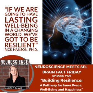 Brain Fact Friday on "Building Resilience: A Pathway for Inner Peace, Well-Being and Happiness."