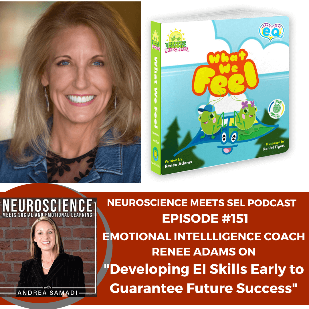 Goleman Certified Emotional Intelligence Coach Renee Adams on ”Developing EI Skills Early to Guarantee Future Success”