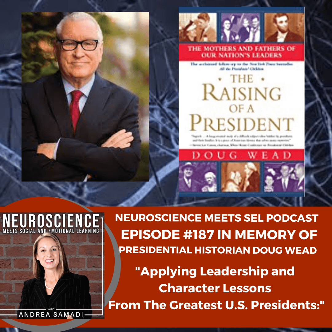 In Memory of Presidential Historian Doug Wead on ”Applying Leadership and Character Lessons From the Greatest U.S. Presidents”