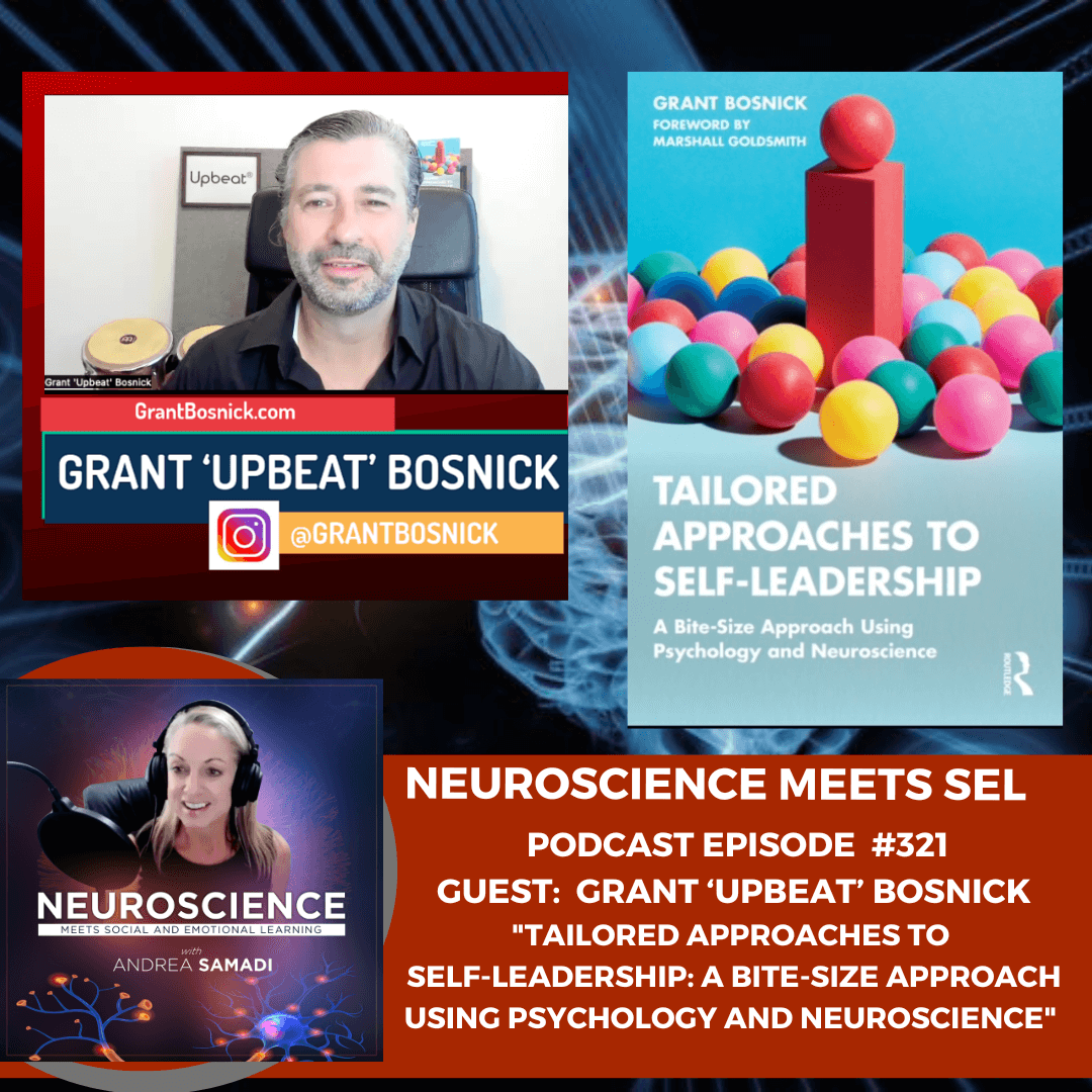 Grant 'Upbeat' Bosnick on "Tailored Approaches to Self-Leadership: A Bite Size Approach Using Psychology and Neuroscience"