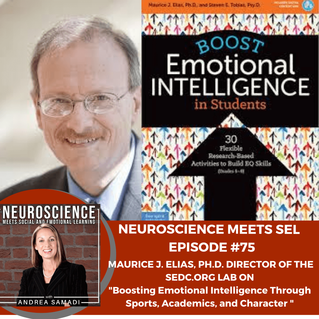 Director of Rutgers SEL and Character Development Lab, Maurice J. Elias on "Boosting Emotional Intelligence Through Sports, Academics and Character."