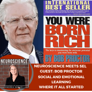 The Legendary Bob Proctor on ”Social and Emotional Learning: Where it All Started”