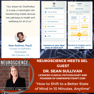 Psychologist Dr. Sean Sullivan, and Founder of OnePerfectShift.com on ”How to Shift to a Better State of Mind in 10 Minutes, Anytime”