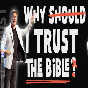 Why Should I Trust the Bible? Pt. 3 | Senior Pastor Chuck Angel