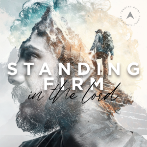 Standing Firm in the Lord 11 - How to Wait on Christ's Return