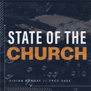 State of the Church - Vision Sunday 2024
