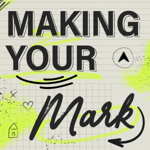 Making Your Mark 01 - Realizing Your Potential