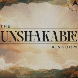 The Unshakeable Kingdom 04 - Kingdom Influence