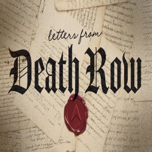 Letters From Death Row Part II. | Pastor Ben