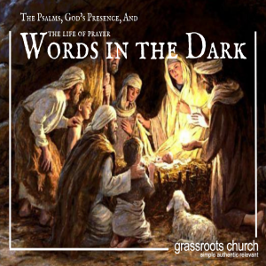 Words in the Dark II: Part 2 – Zechariah’s Prayer