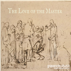 The Love of the Master: Cross-Shaped Love