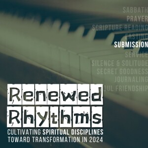 Renewed Rhythms Part 4: Submission