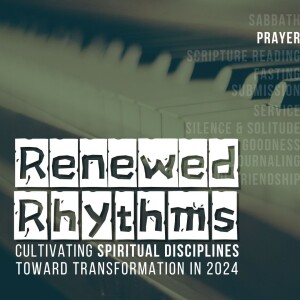 Renewed Rhythms Part 2: Prayer