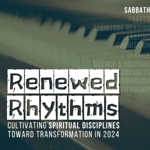 Renewed Rhythms Part 1: Sabbath