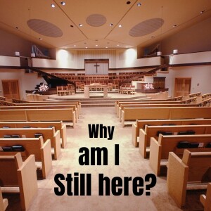 Why am I Still Here? with Scott Wiebe