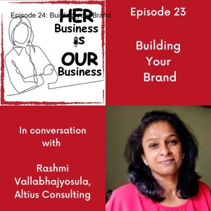 Episode 24: Building your Brand