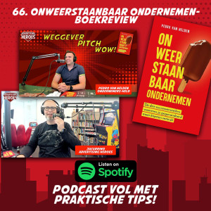 66. “Onweerstaanbaar ondernemen”- Boekreview met Pedro van Helden